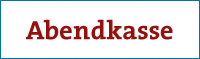 Abendkasse Abendkasse